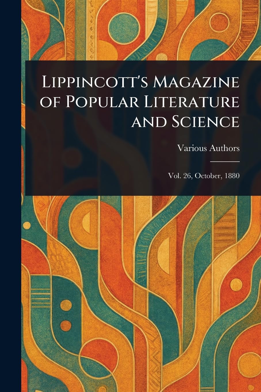 Lippincott's Magazine of Popular Literature and Science Contemporary literature