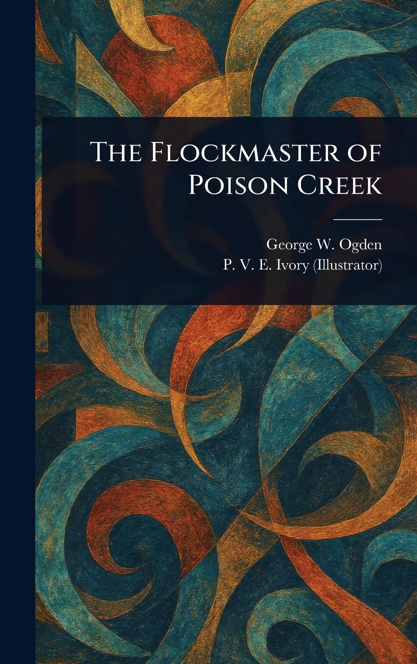 The Flockmaster of Poison Creek Action & Adventure