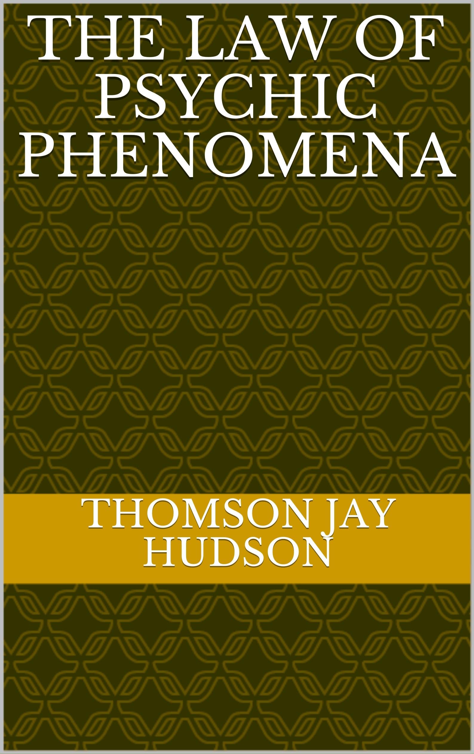 The Law of Psychic Phenomena Psychology