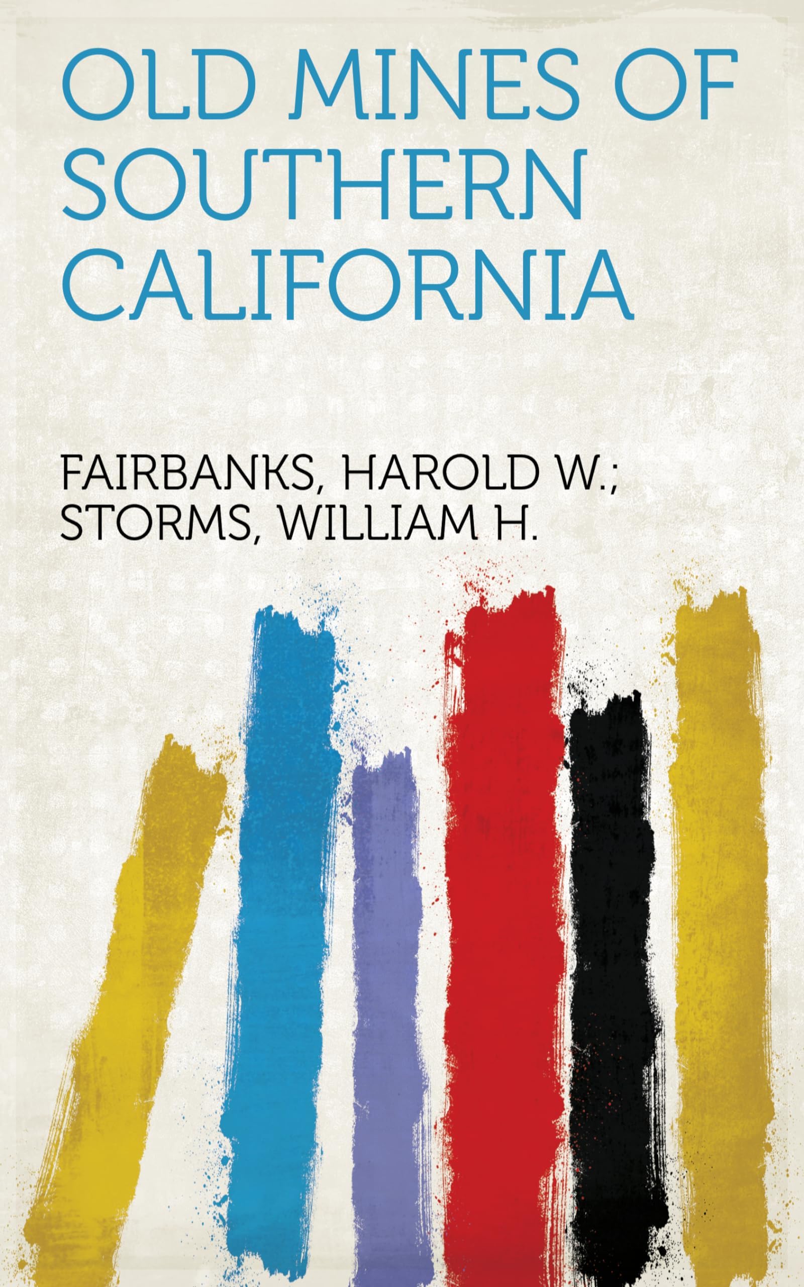 Old Mines of Southern California book