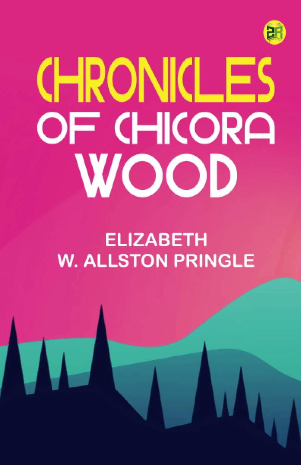 Chronicles of Chicora Wood book
