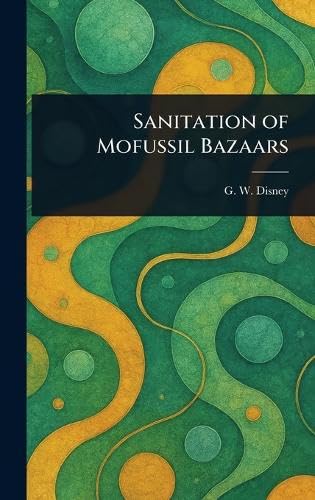 Sanitation of Mofussil Bazaars book