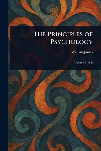 The Principles of Psychology Psychology