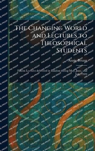 The Changing World and Lectures to Theosophical Students Philosophy