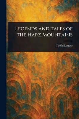 Legends and Tales of the Harz Mountains Books
