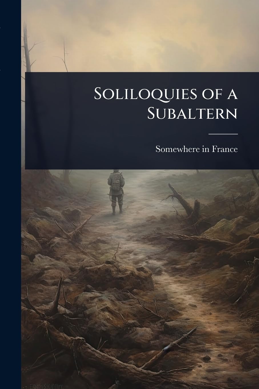 Soliloquies of a Subaltern Essays & Short Stories
