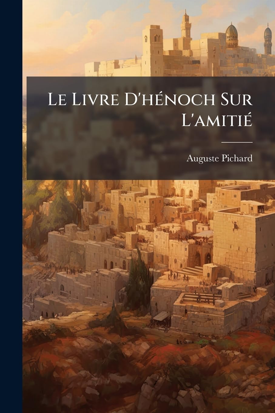 Le Livre D'hÃ(c)noch Sur L'amitiÃ(c) Politics & History