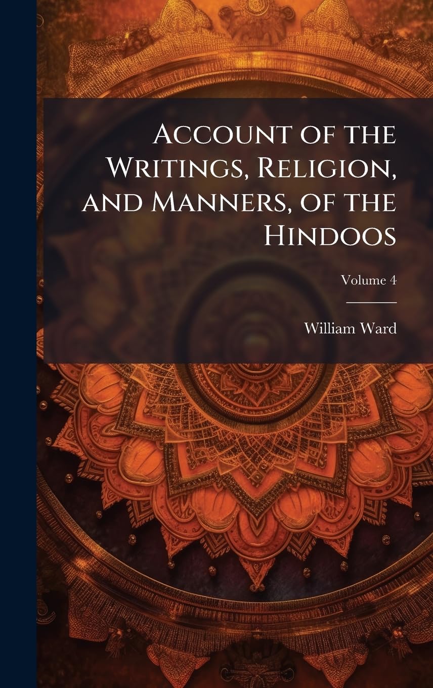Account of the Writings, Religion, and Manners, of the Hindoos Books