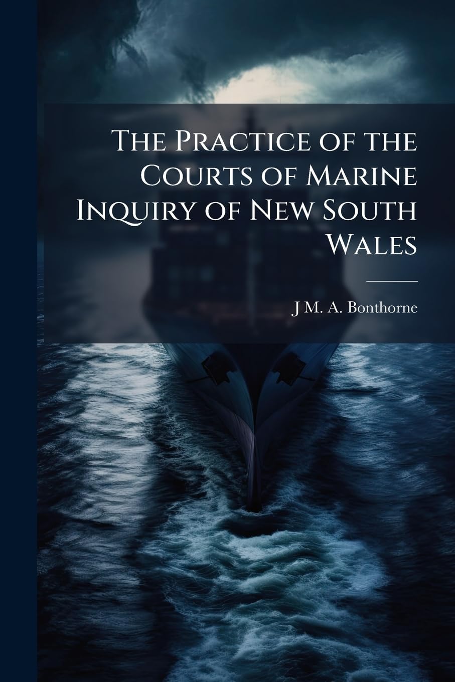 The Practice of the Courts of Marine Inquiry of New South Wales Law