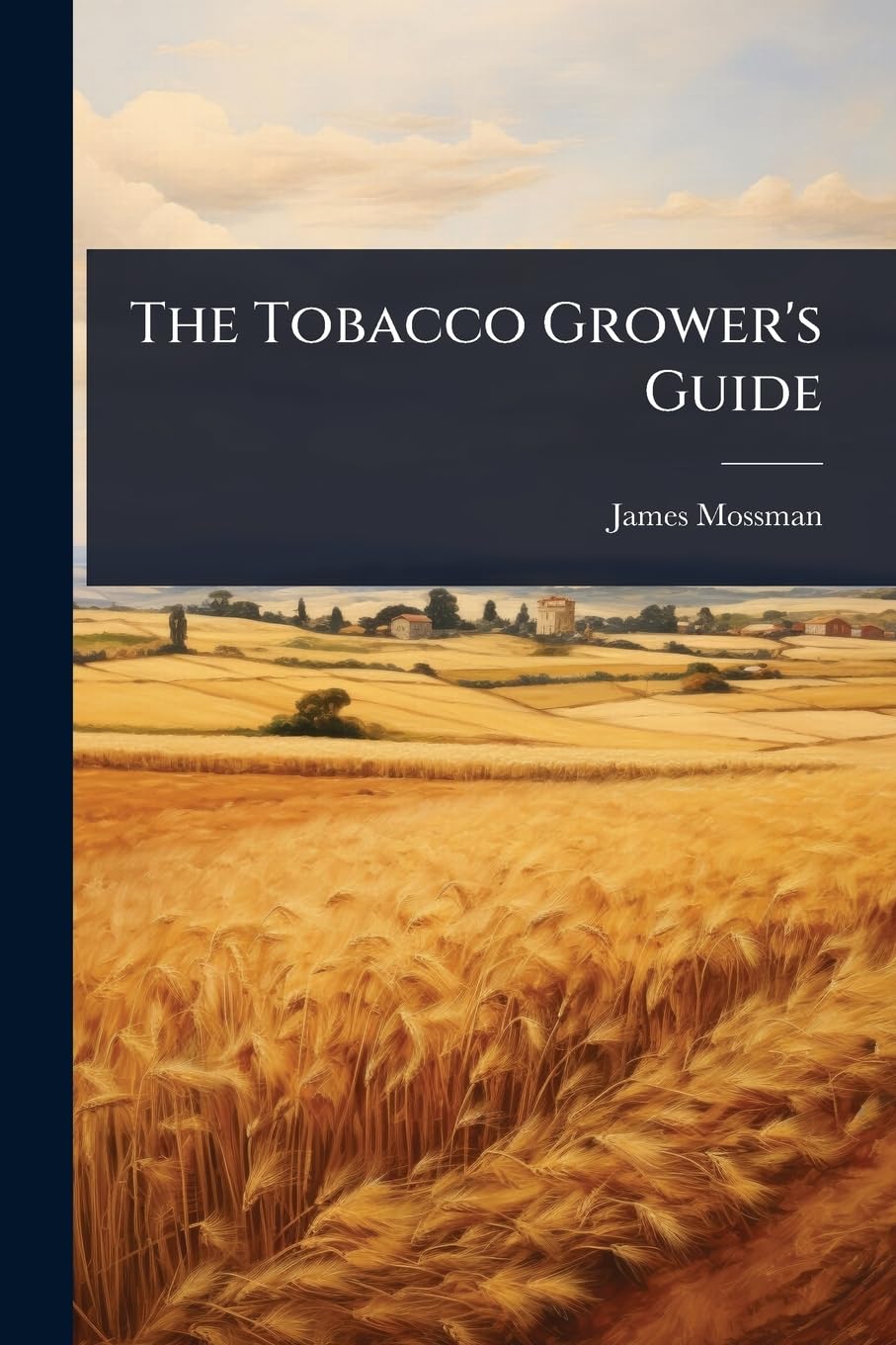 The Tobacco Grower's Guide Business, Finance & Career