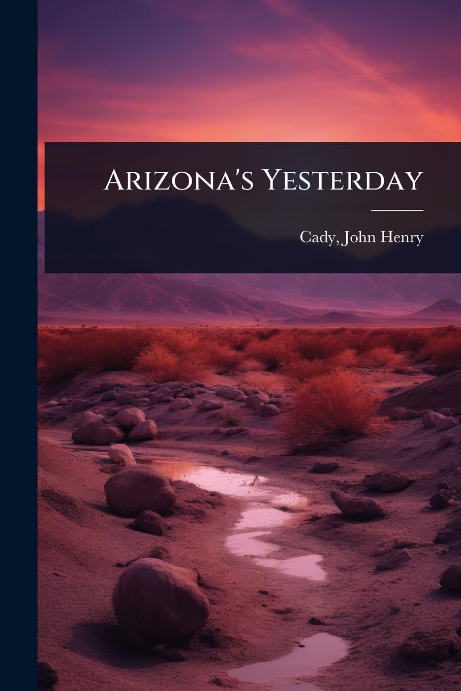 Arizona's Yesterday Leisure, Home & Garden