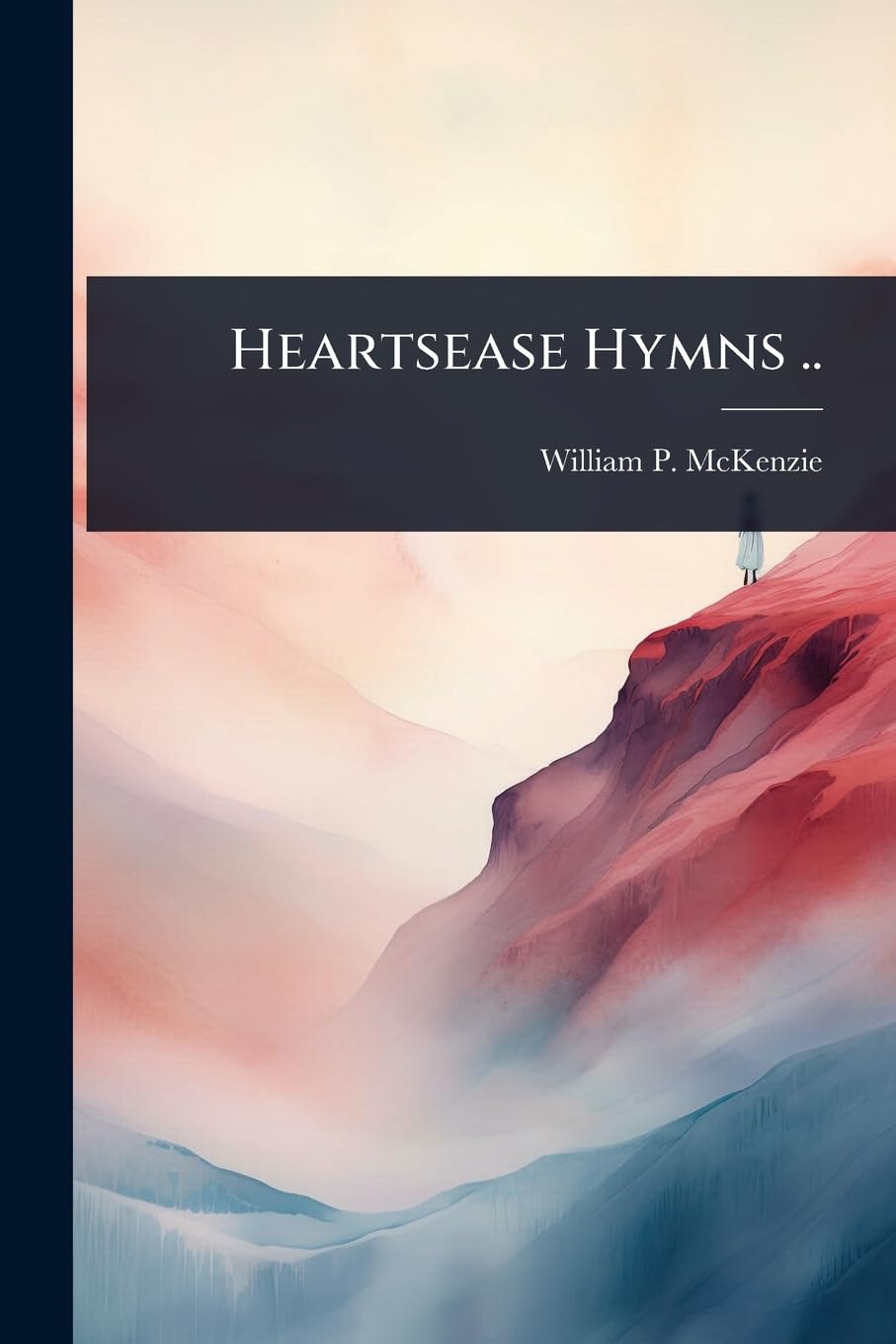 Heartsease Hymns .. Poetry