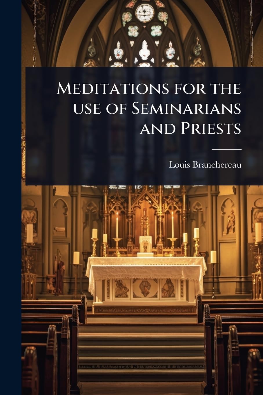 Meditations for the use of Seminarians and Priests book