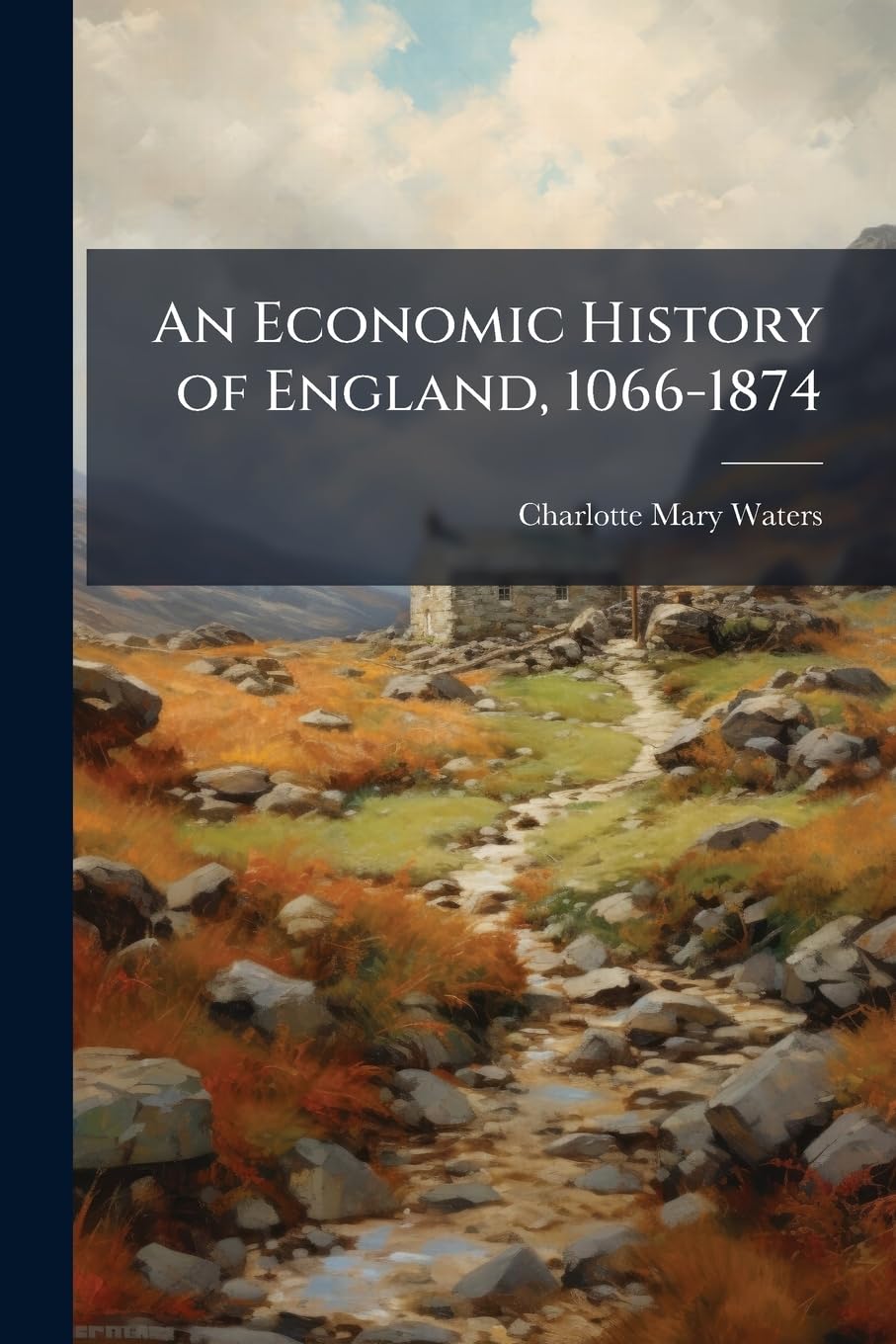 An Economic History of England, 1066-1874 Business, Finance & Career