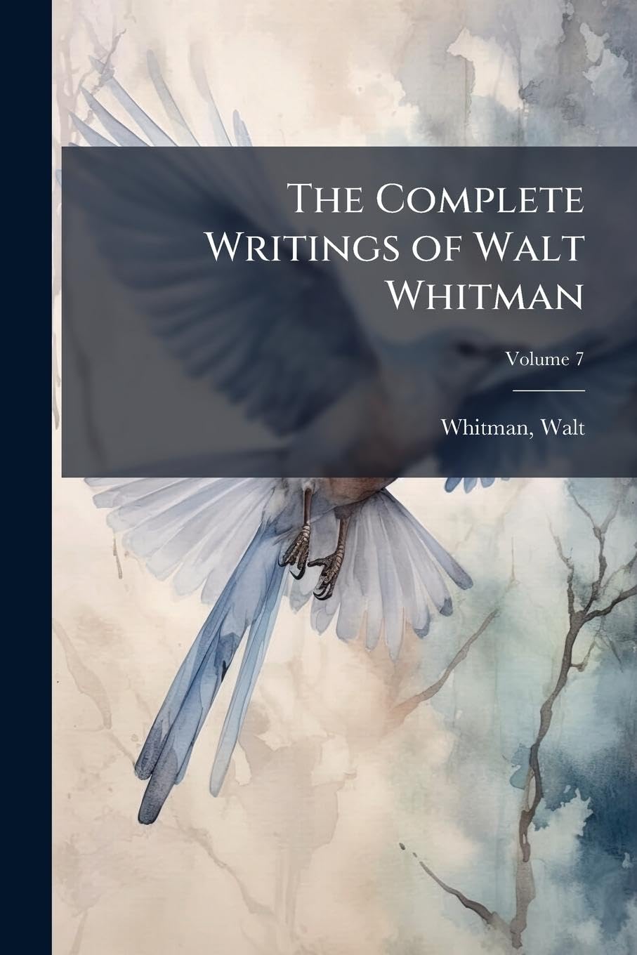 The Complete Writings of Walt Whitman Contemporary literature
