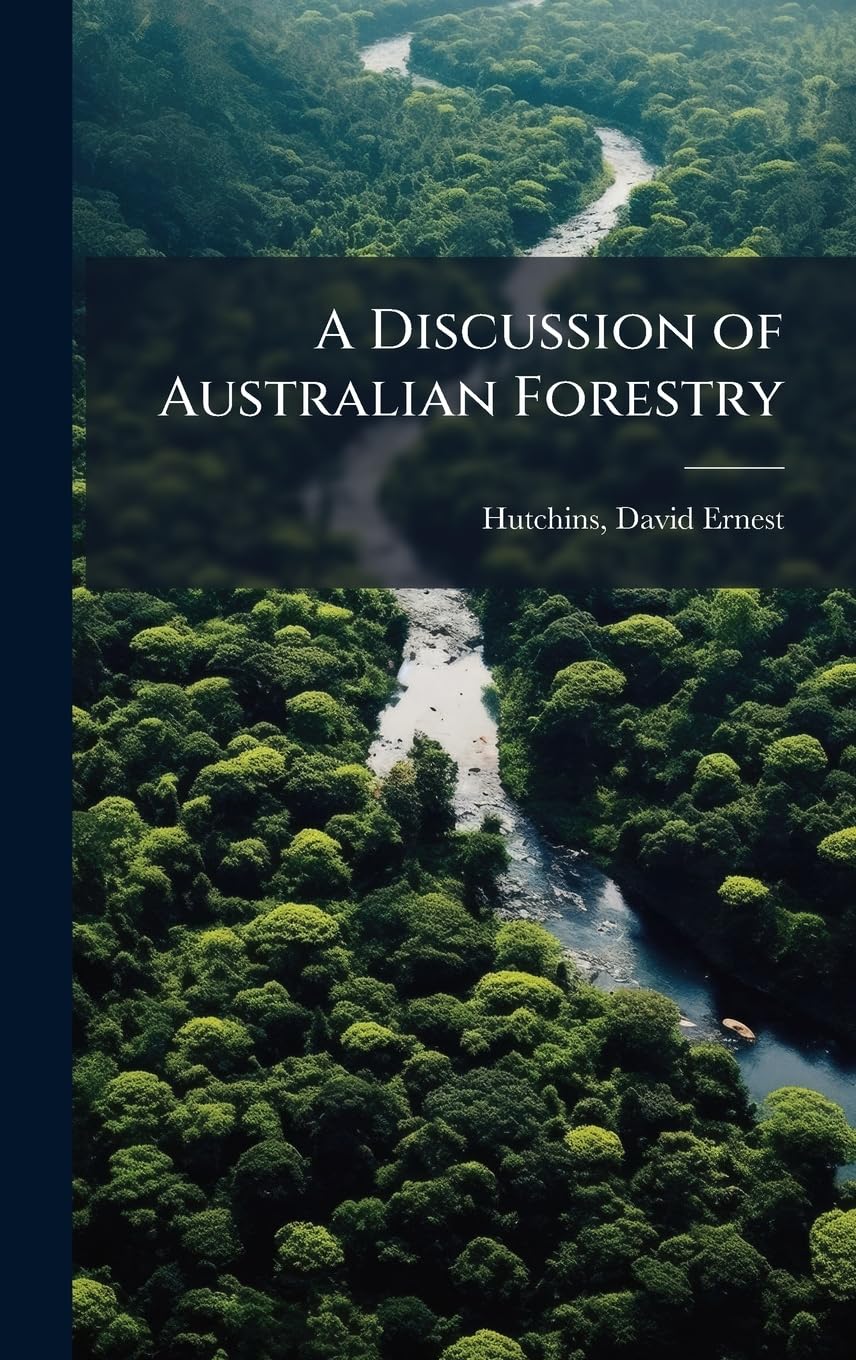 A Discussion of Australian Forestry Business, Finance & Career