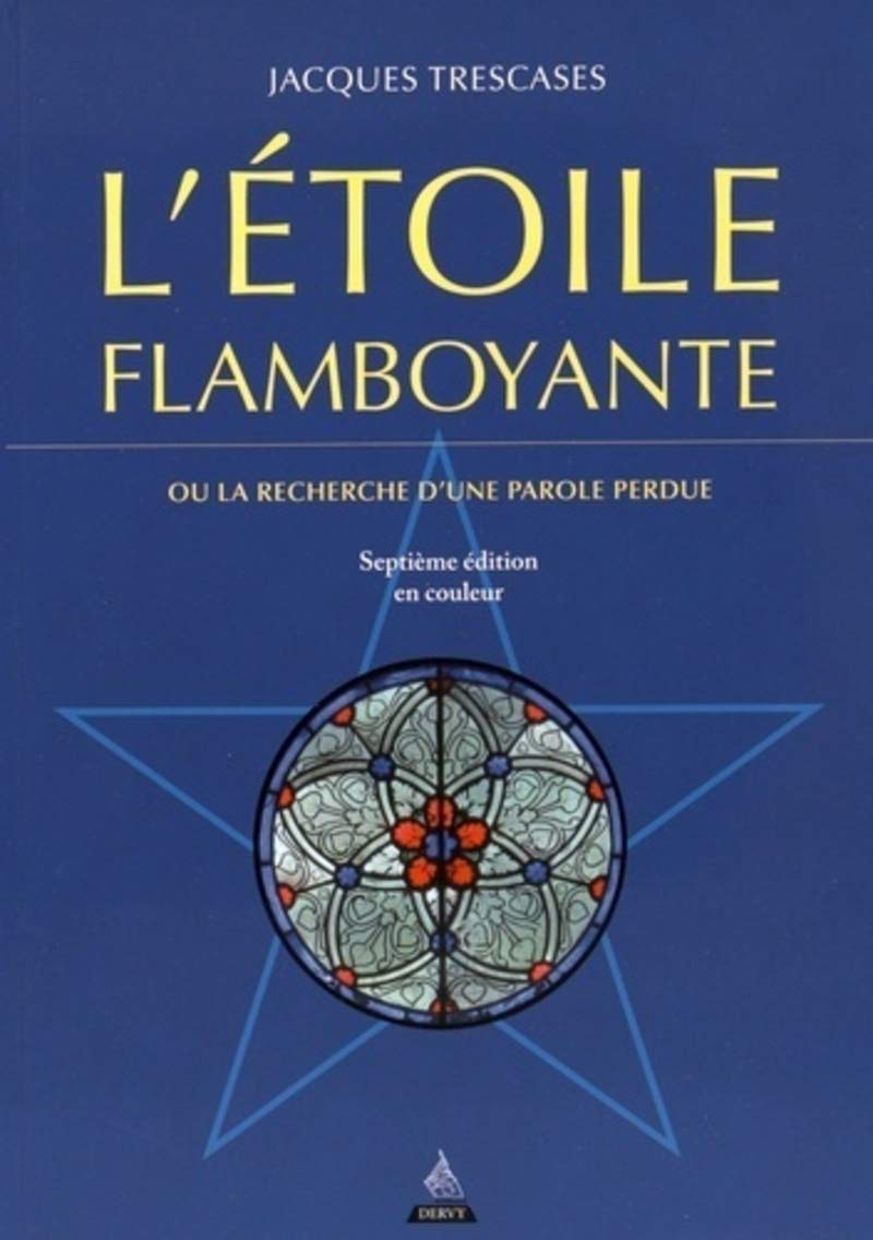 L'étoile flamboyante ou la recherche d'une parole perdue book