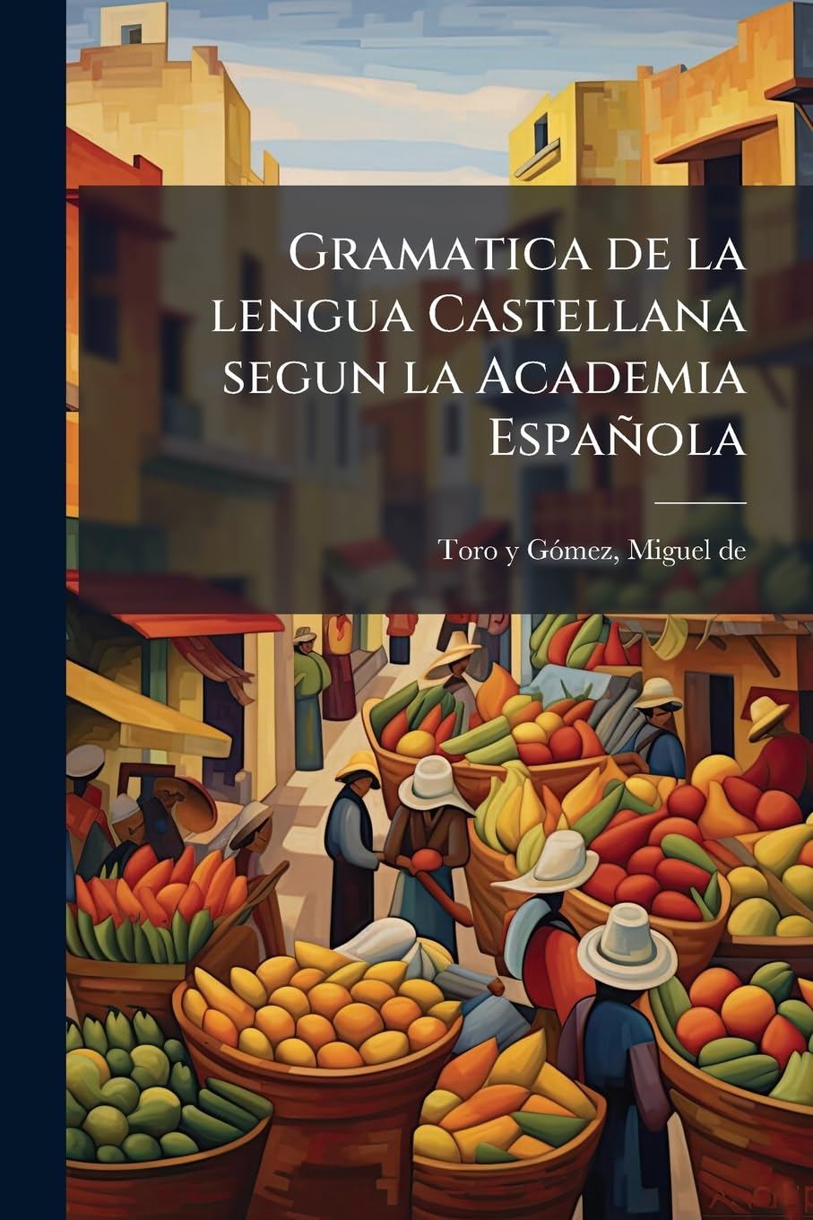 Gramatica de la lengua Castellana segun la Academia Española Foreign Languages ​​& Dictionaries