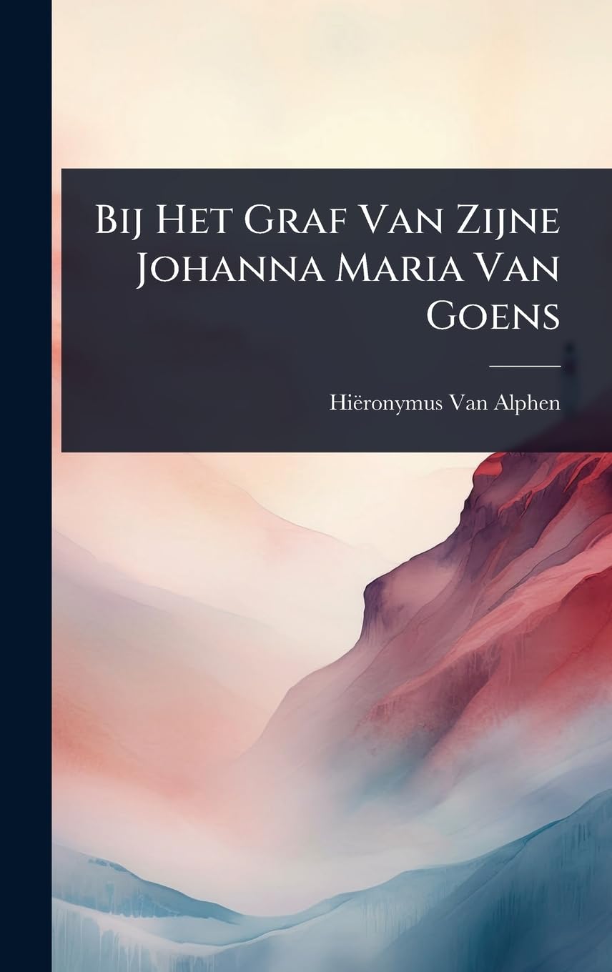 Bij Het Graf Van Zijne Johanna Maria Van Goens Poetry