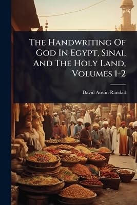 The Handwriting Of God In Egypt, Sinai, And The Holy Land, Volumes 1-2 Social Sciences
