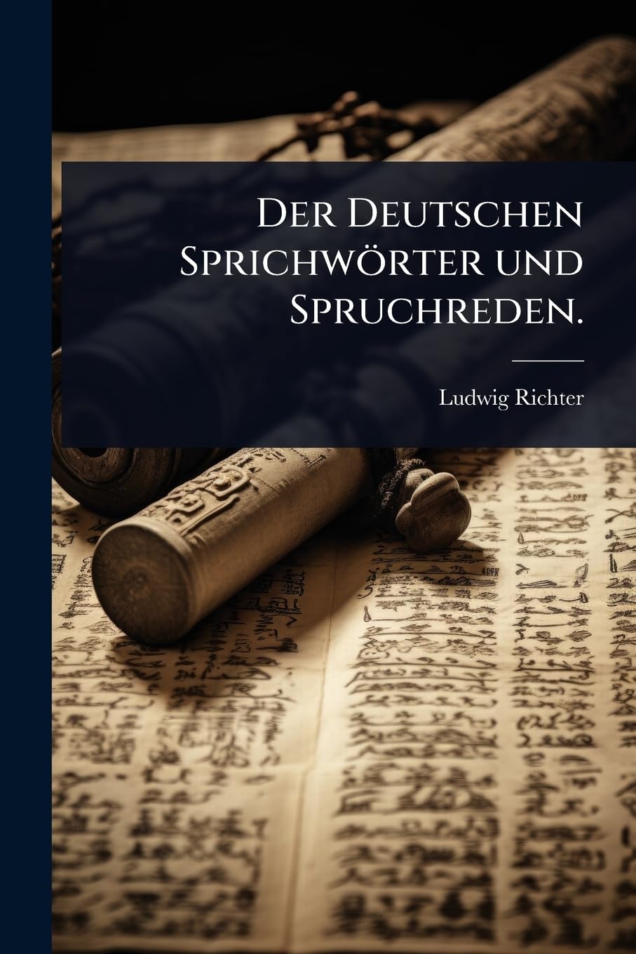 Der Deutschen Sprichwörter und Spruchreden. book
