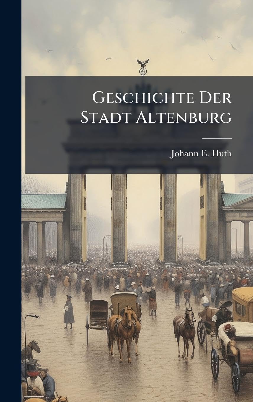 Geschichte Der Stadt Altenburg Books