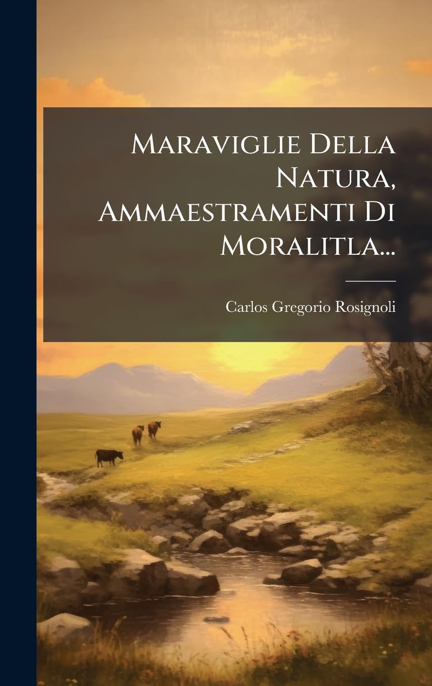 Maraviglie Della Natura, Ammaestramenti Di Moralitla... Mathematics