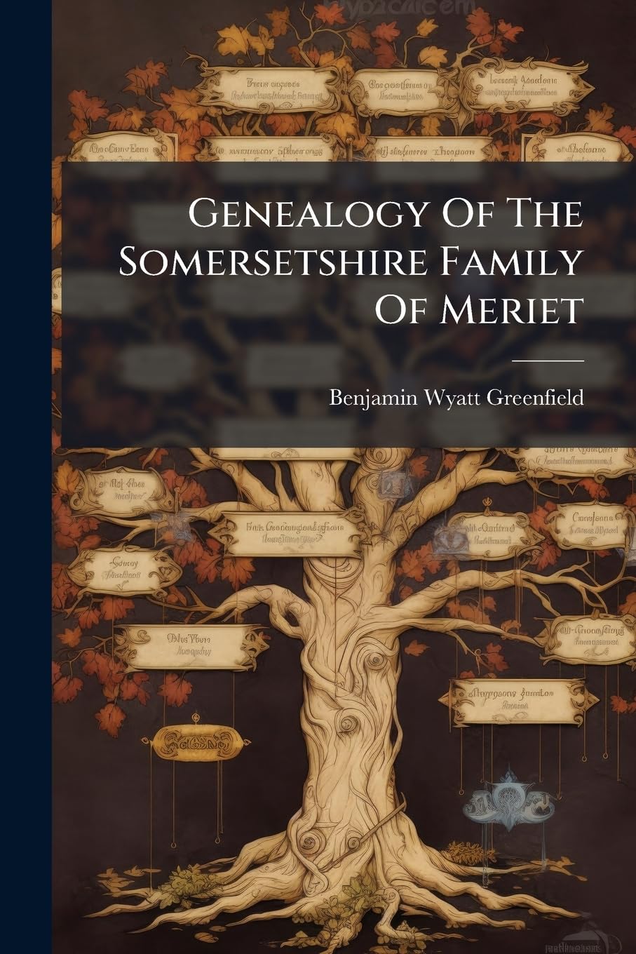 Genealogy Of The Somersetshire Family Of Meriet Reference Books