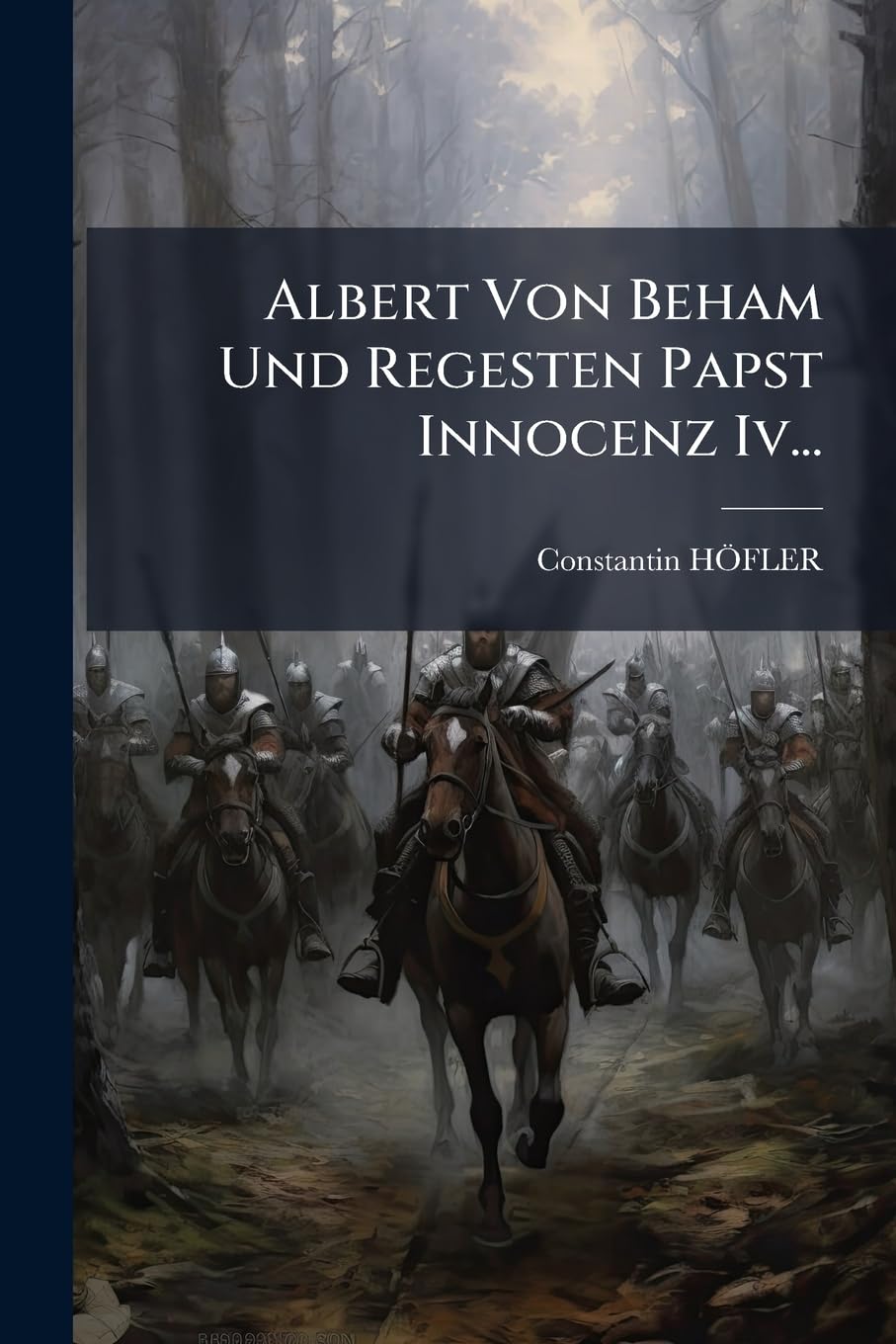 Albert Von Beham Und Regesten Papst Innocenz Iv... Philosophy