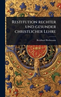 Restitution rechter und gesunder christlicher Lehre Philosophy