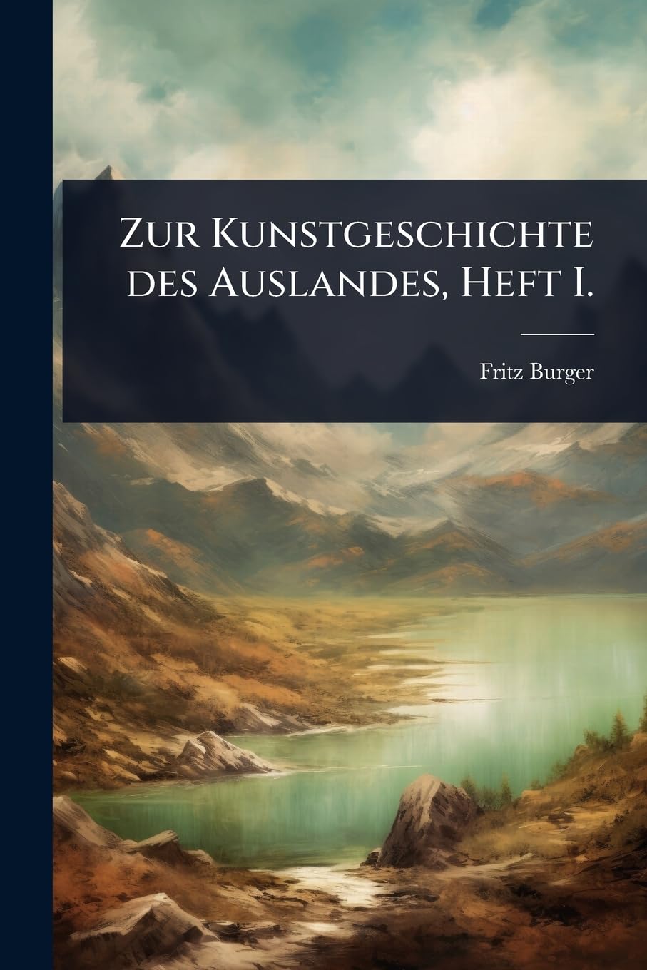 Zur Kunstgeschichte des Auslandes, Heft I. Film, Art & Culture