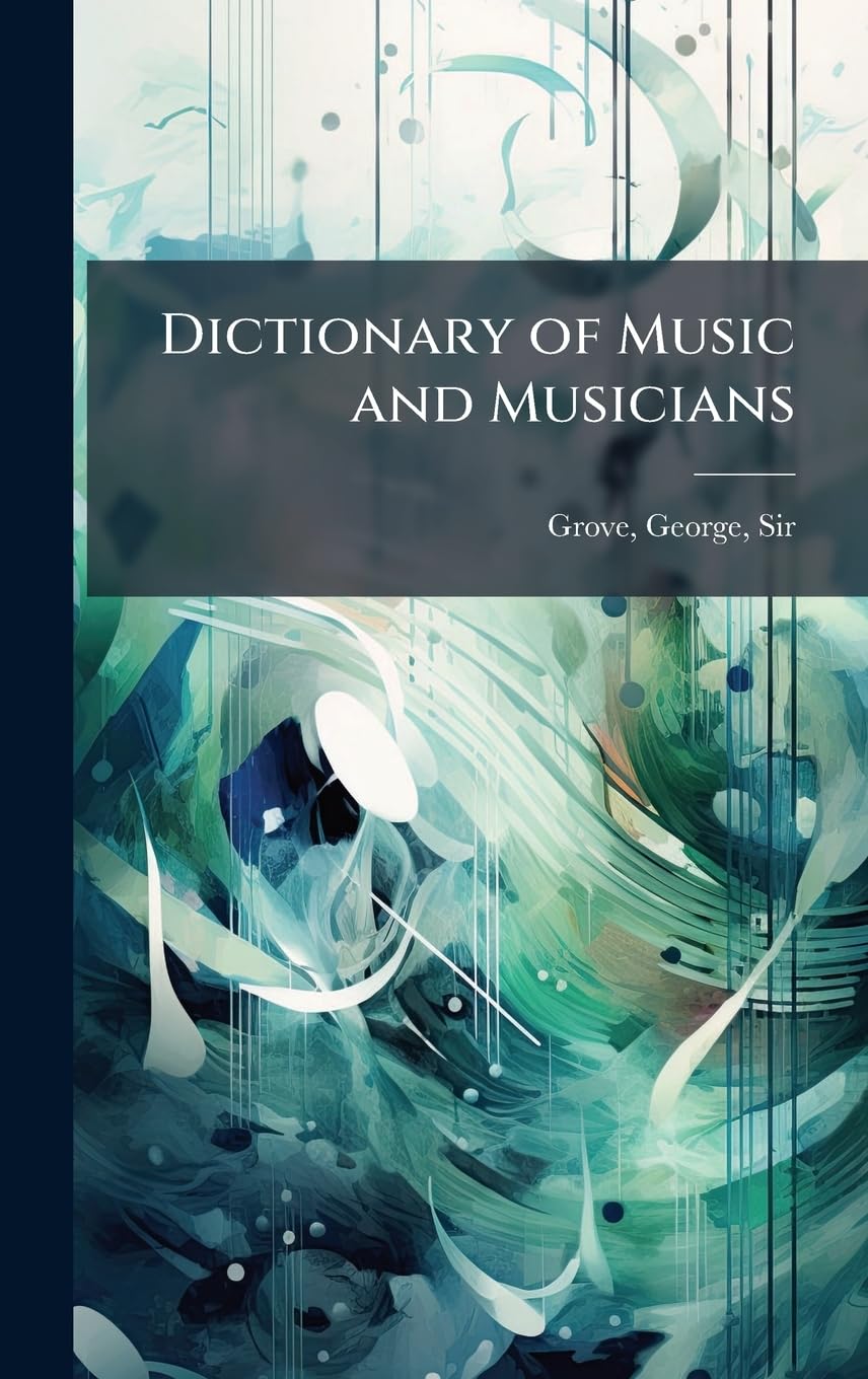 Dictionary of Music and Musicians Arts & Music