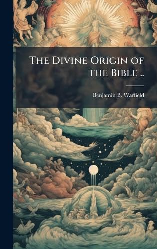 The Divine Origin of the Bible .. Religion & Esotericism