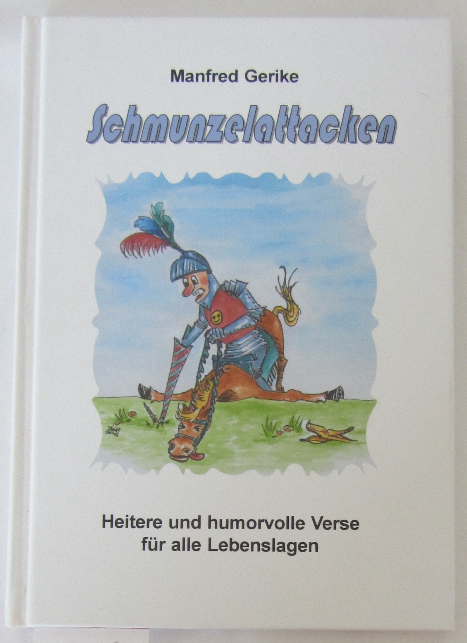 Schmunzelattacken - Heitere und humorvoll Verse für alle Lebenslagen Books