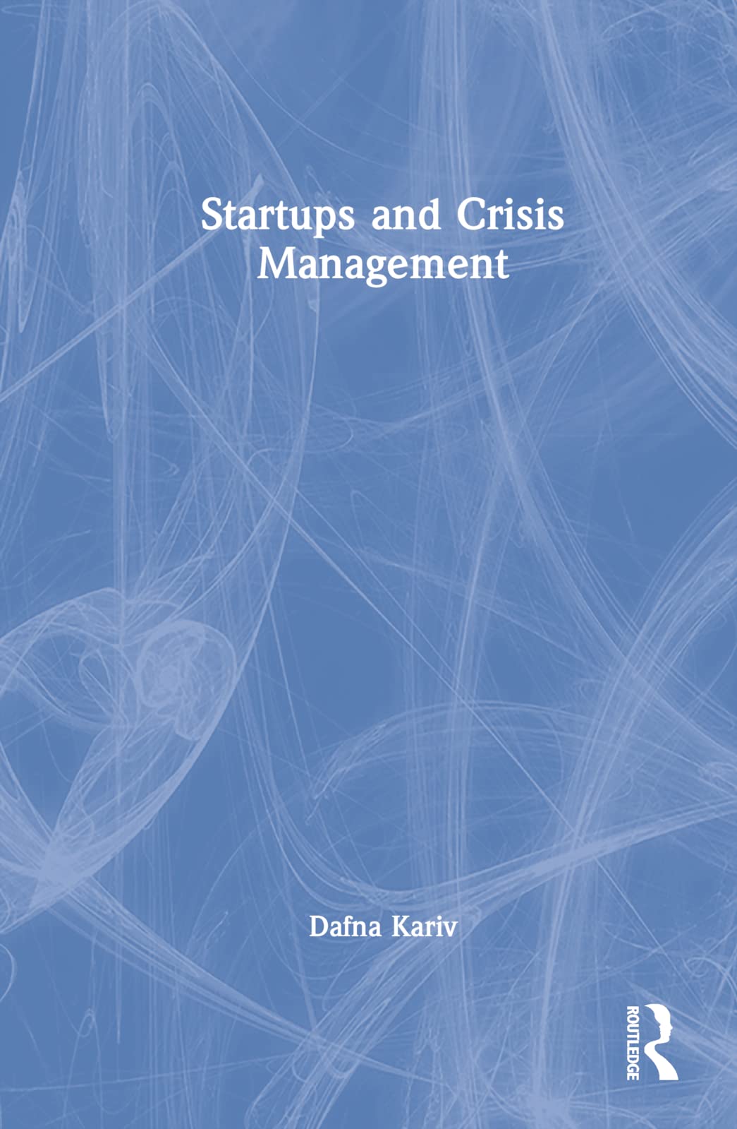 Startups and Crisis Management Business, Finance & Career Books