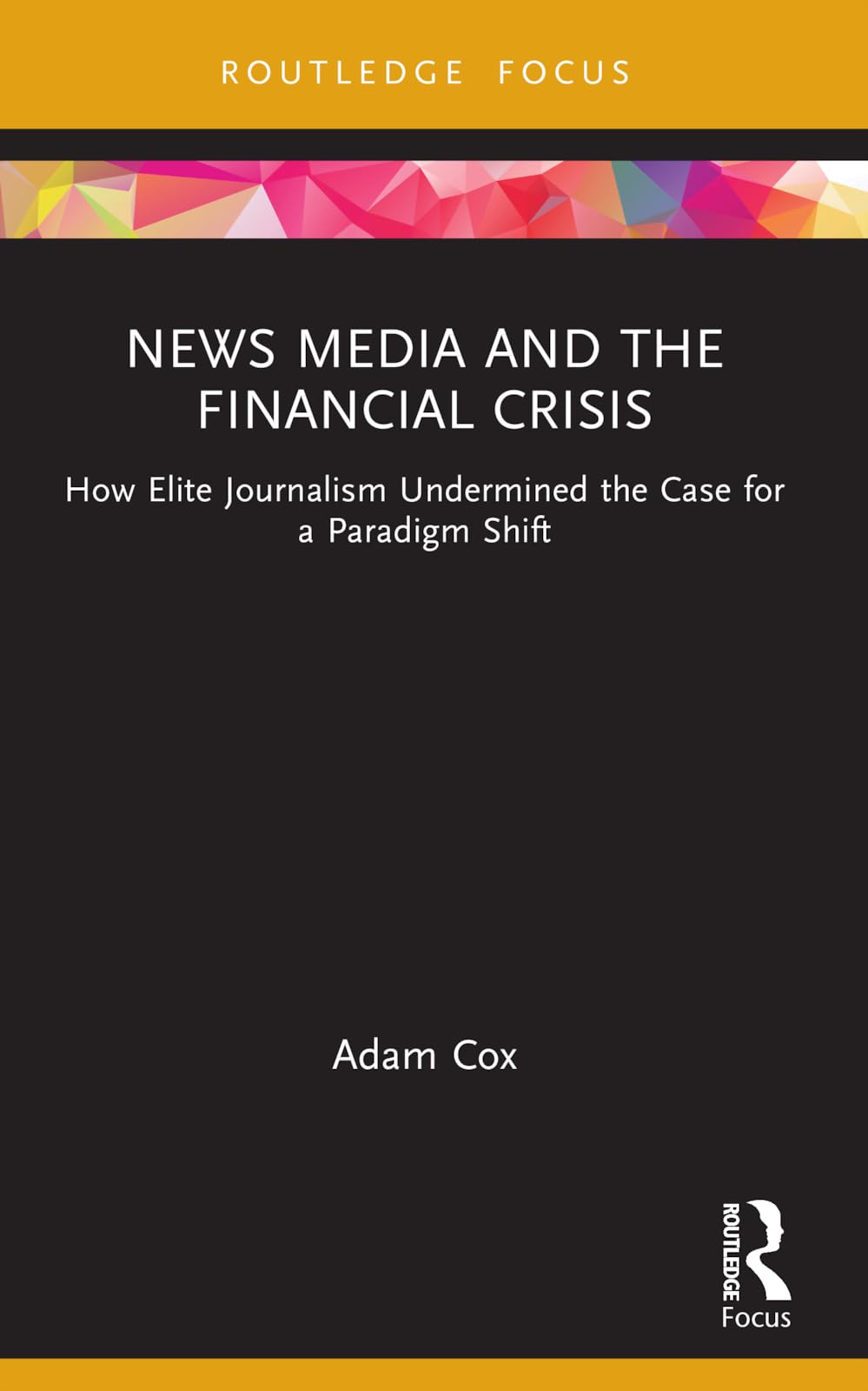 News Media and the Financial Crisis Media & Communication