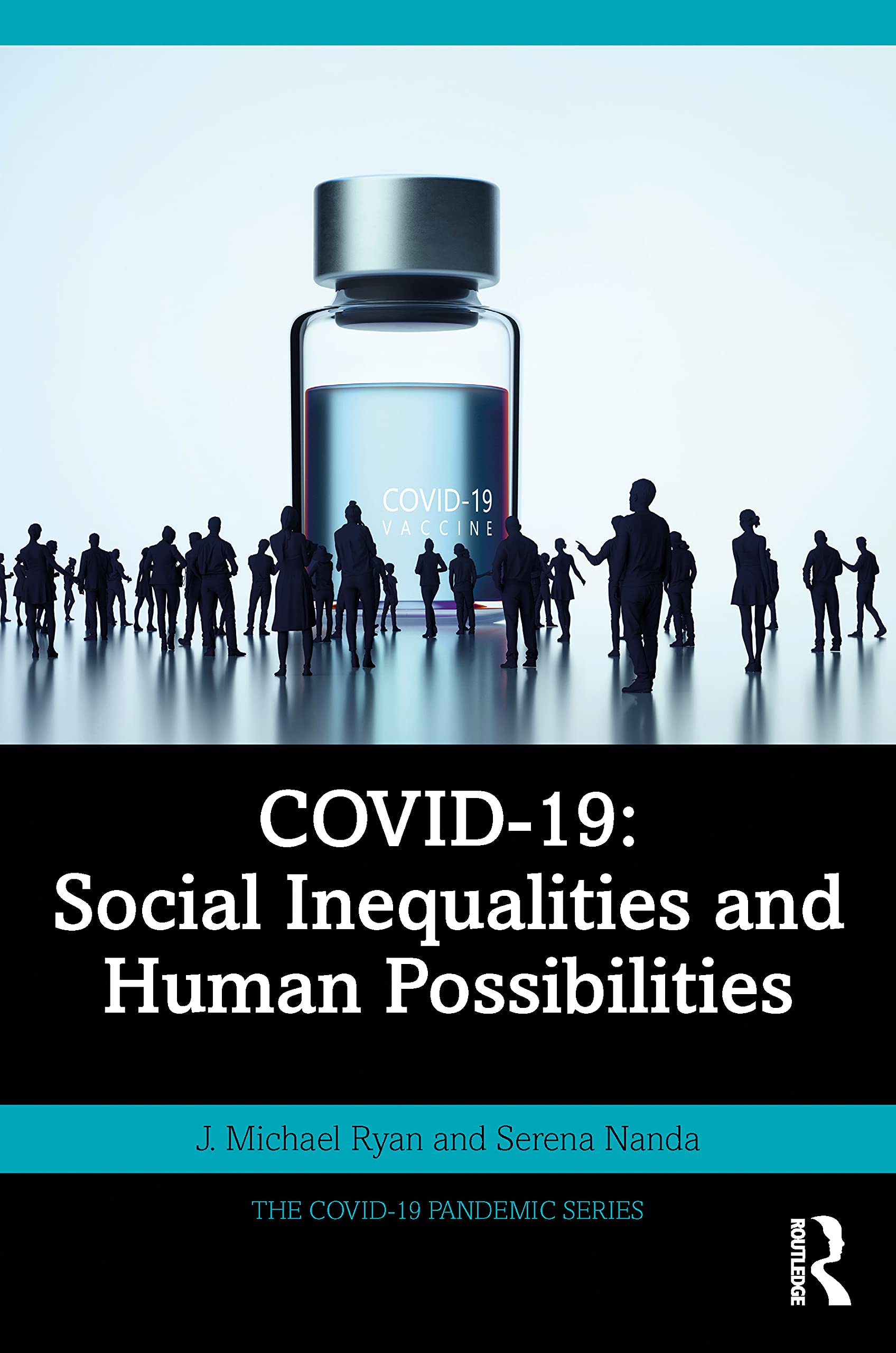 COVID-19: Social Inequalities and Human Possibilities (The COVID-19 Pandemic) Medicine