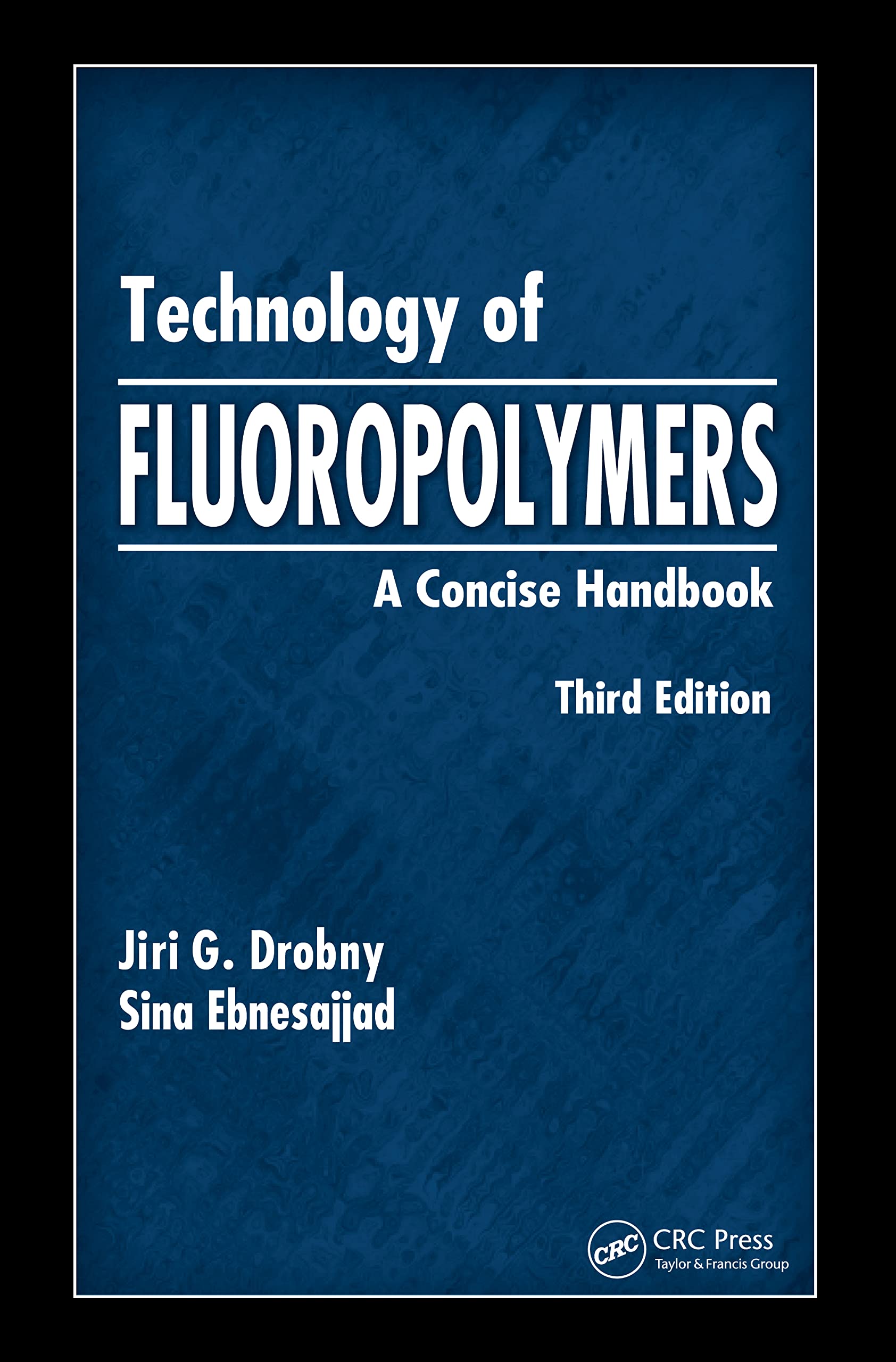 Product Image: Technology of Fluoropolymers: A Concise Handbook