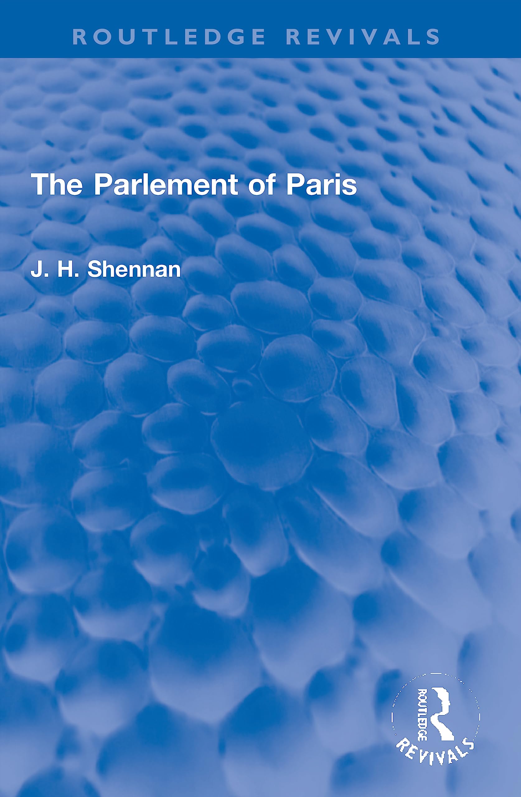 The Parlement of Paris (Routledge Revivals) Social Sciences