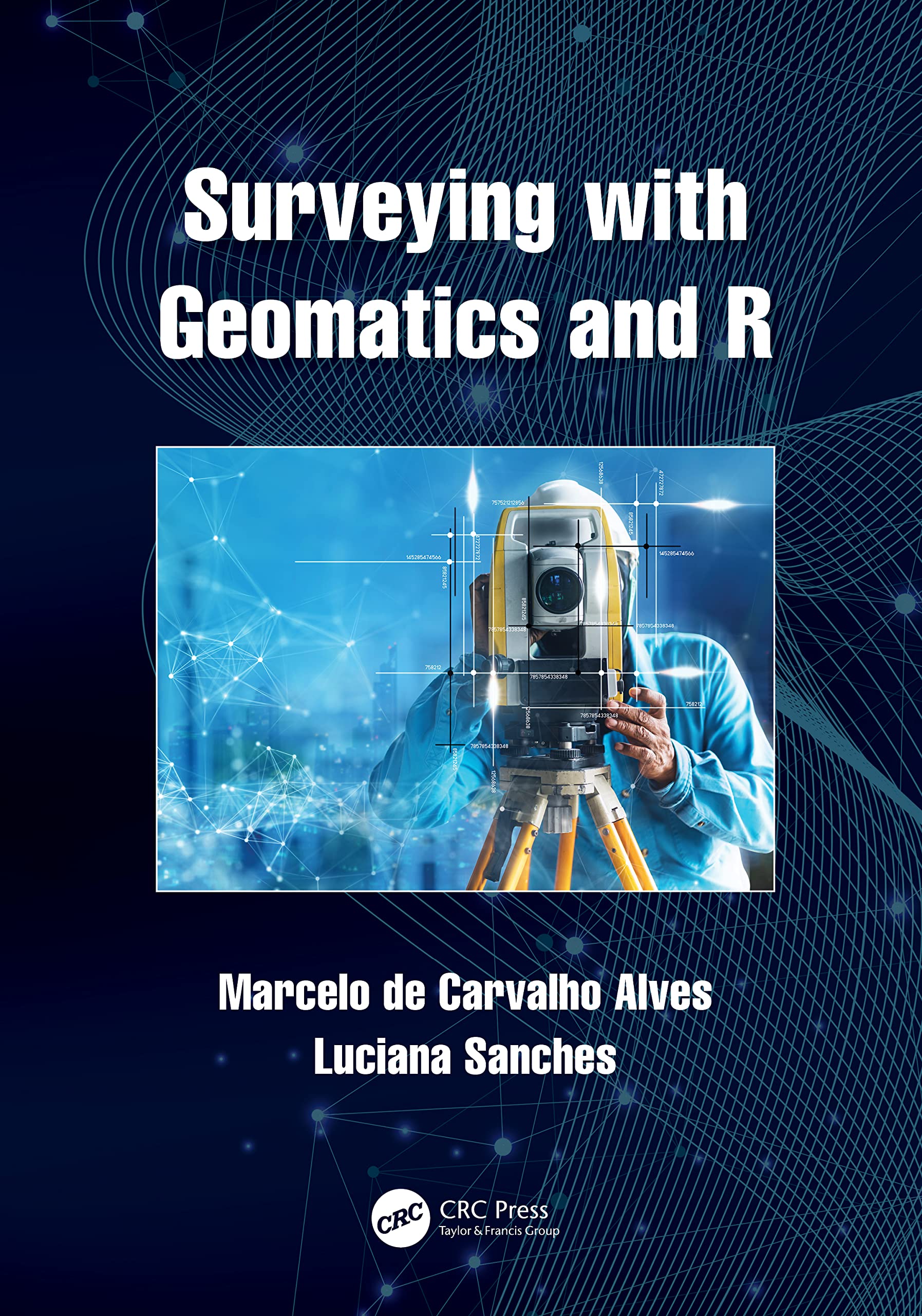 Surveying with Geomatics and R Business & Technology