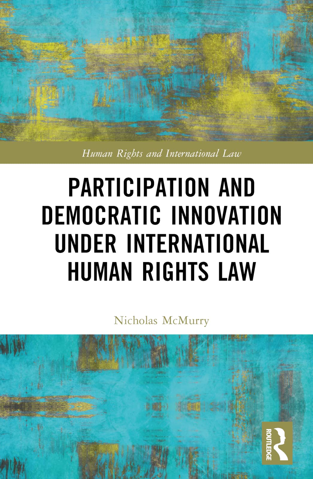 Participation and Democratic Innovation under International Human Rights Law Law