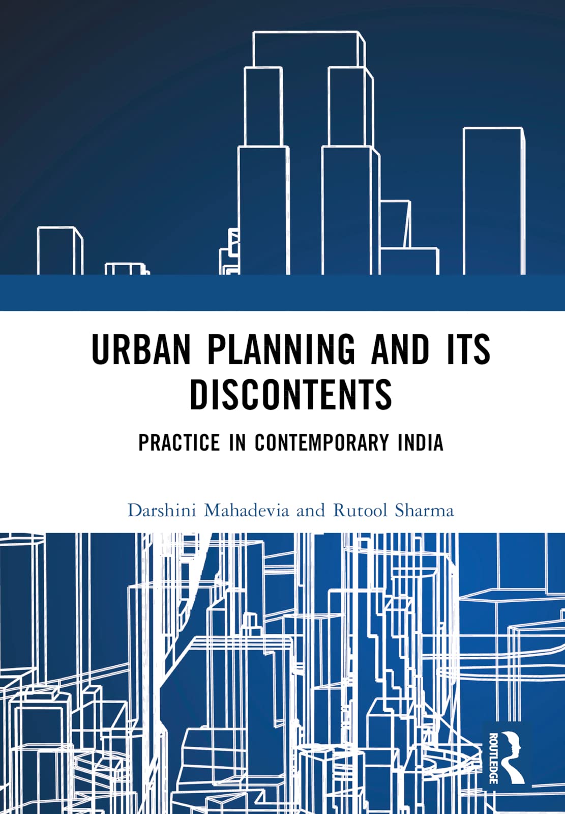 Urban Planning and its Discontents: Practice in Contemporary India Social Sciences