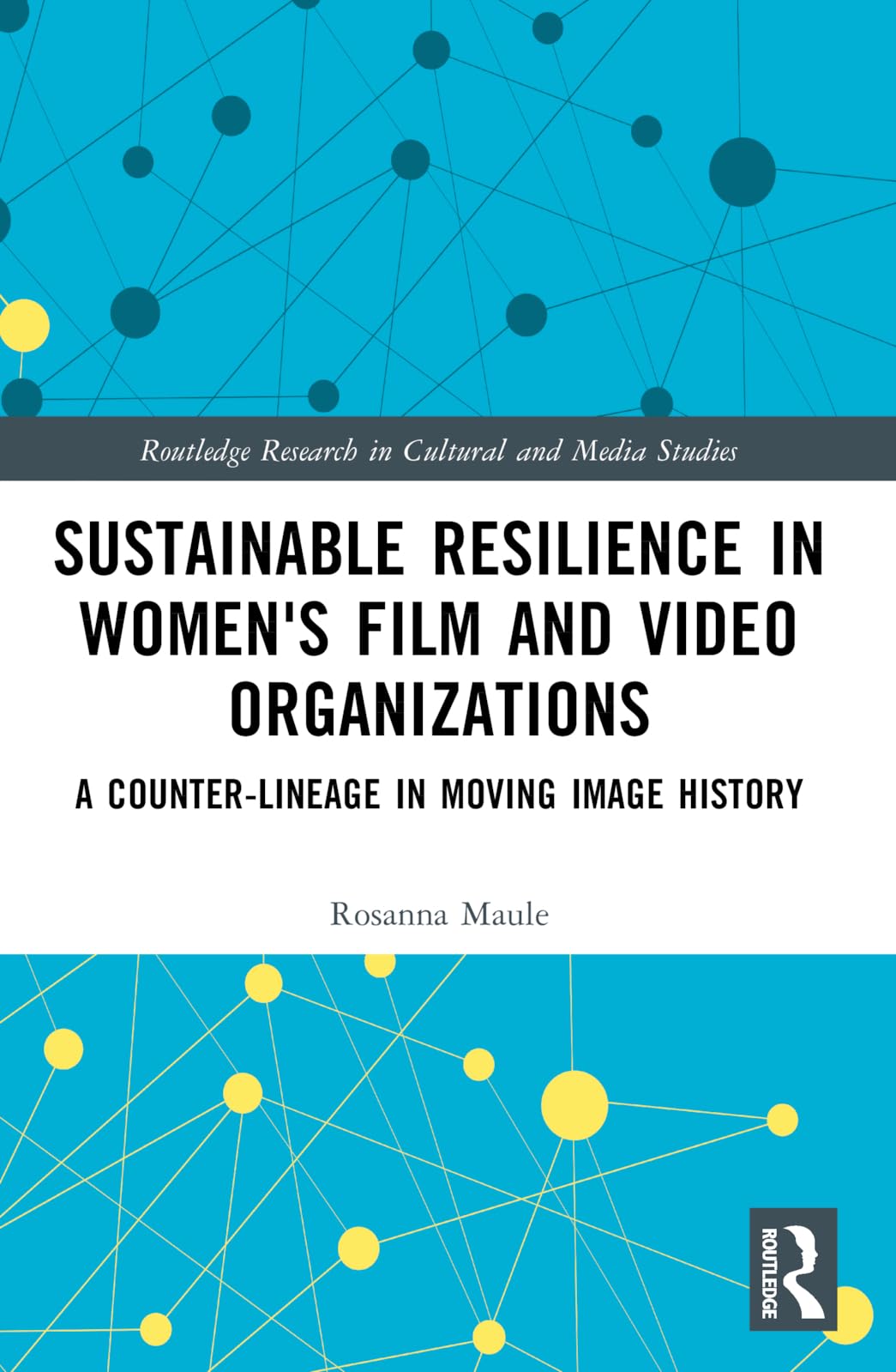 Sustainable Resilience in Women's Film and Video Organizations Media & Communication