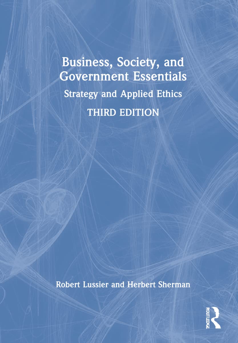 Business, Society and Government Essentials: Strategy and Applied Ethics Business, Finance & Career