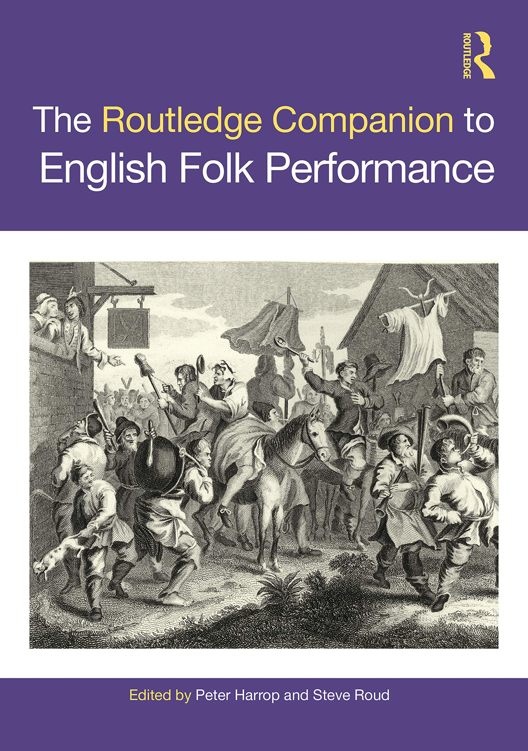 The Routledge Companion to English Folk Performance (Routledge Theatre and Performance Companions) Film, Art & Culture