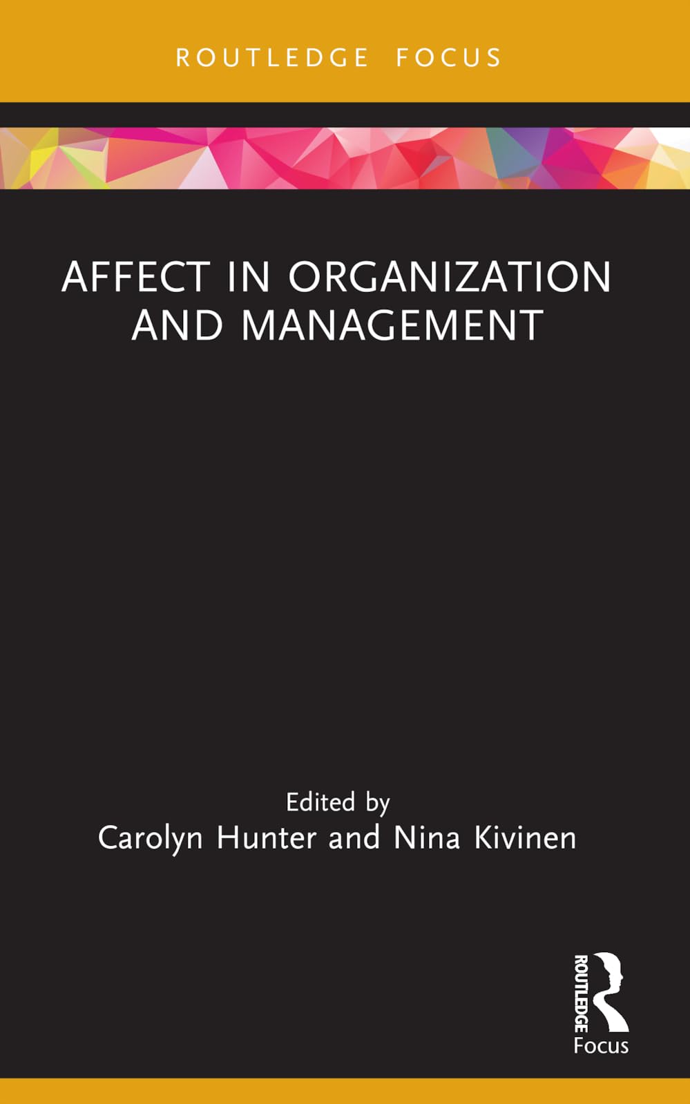 Affect in Organization and Management (Routledge Focus on Women Writers in Organization Studies) Law