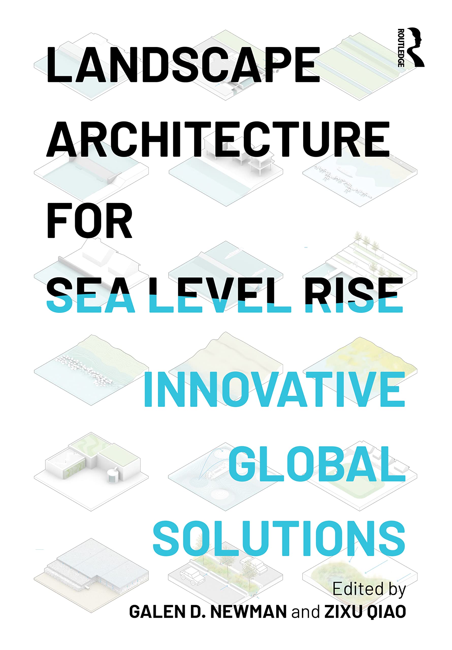 Landscape Architecture for Sea Level Rise: Innovative Global Solutions Social Sciences