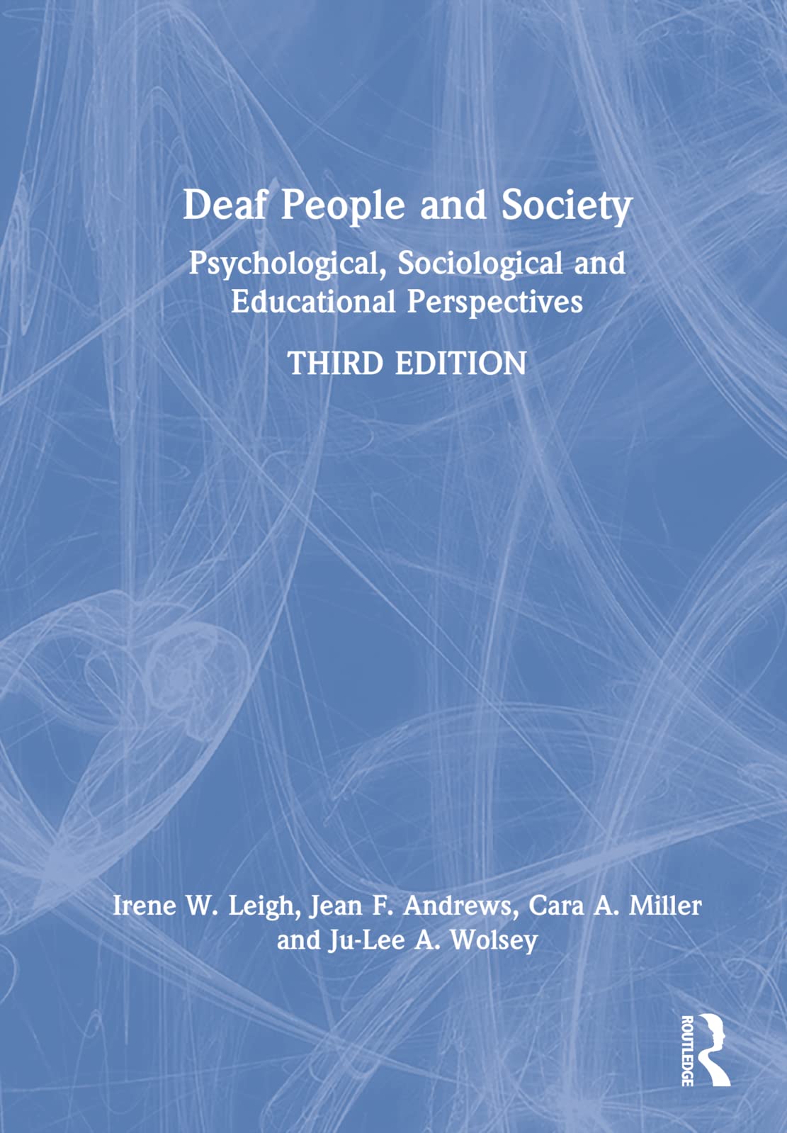 Deaf People and Society: Psychological, Sociological and Educational Perspectives Medicine