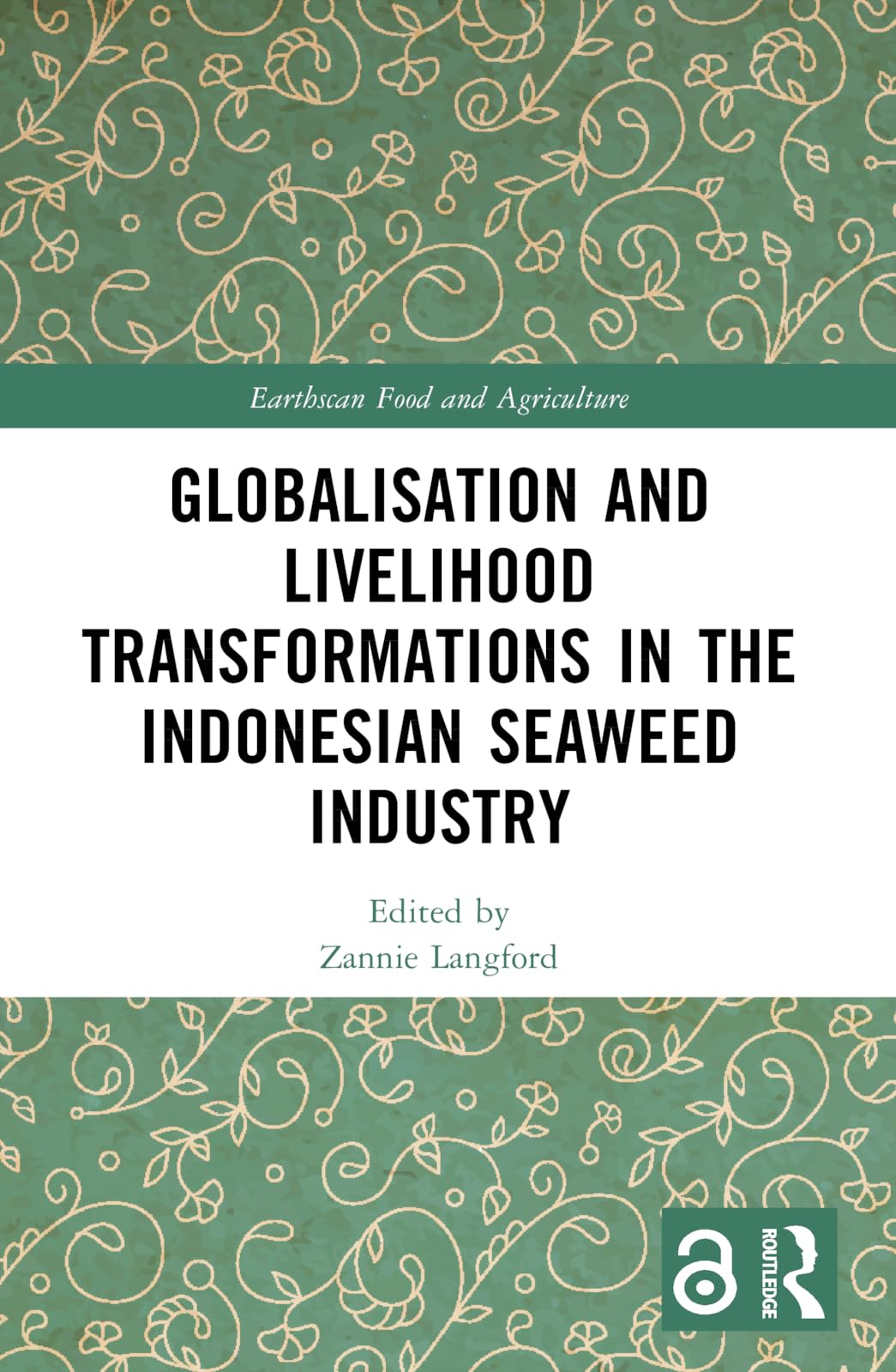 Globalisation and Livelihood Transformations in the Indonesian Seaweed Industry Business, Finance & Career