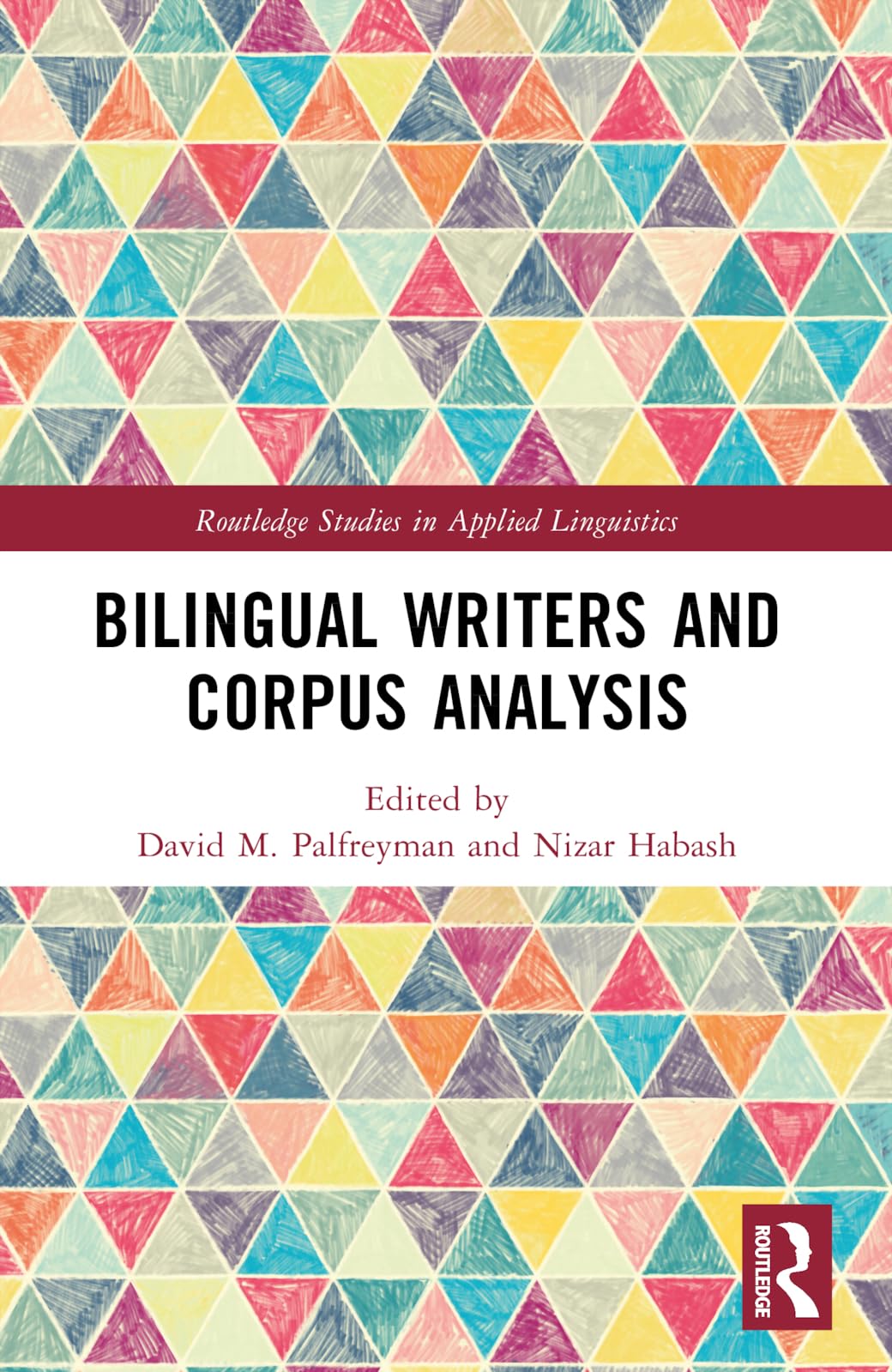 Bilingual Writers and Corpus Analysis (Routledge Studies in Applied Linguistics) Social Sciences
